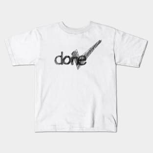 IM DONE Kids T-Shirt